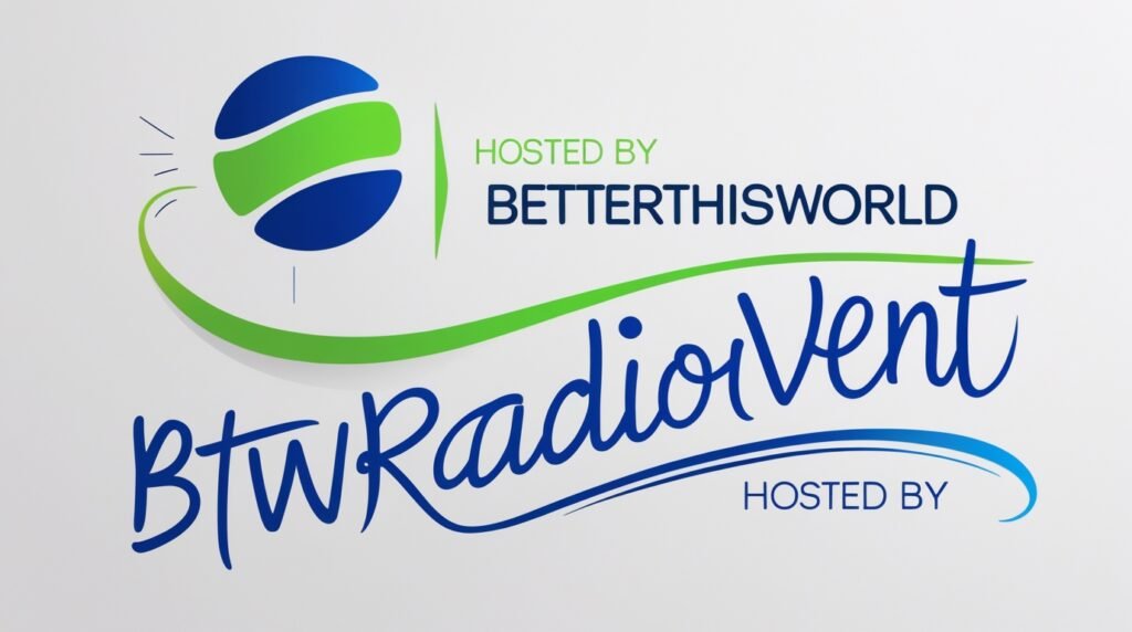 BTWRadiovent Event by BetterThisWorld